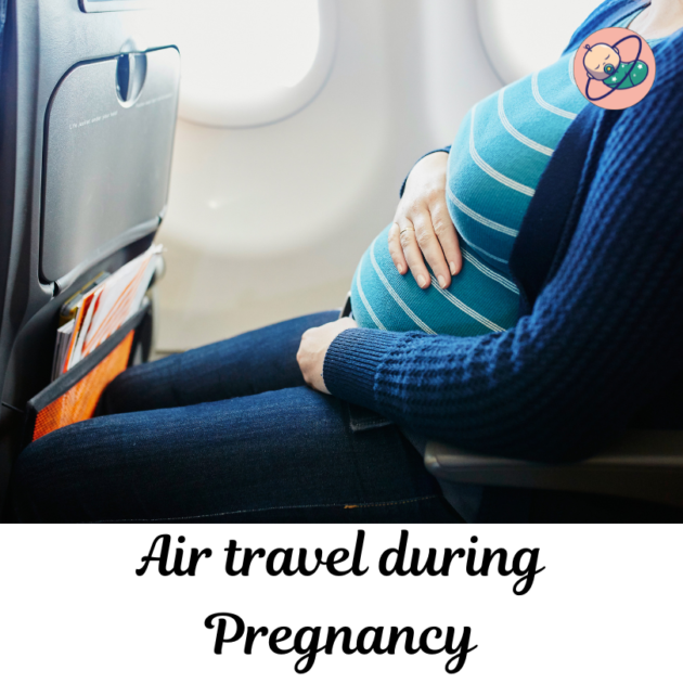 Air travel during pregnancy