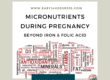 Blog Micronutrients during pregnancy