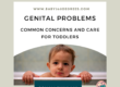 Genital problems in toddlers