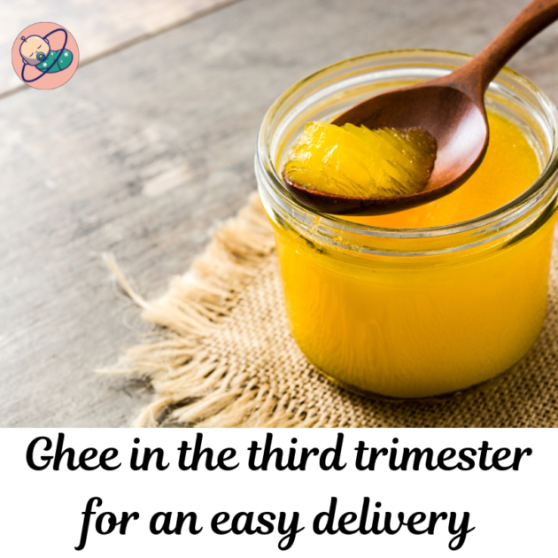 Ghee in the third trimester of pregnancy