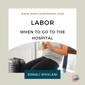 when to go to the hospital during labor